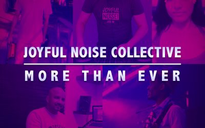 Joyful Noise Collective releases new single “More Than Ever”