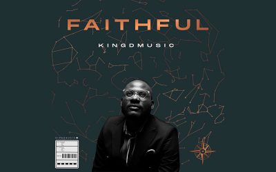 KINGDMUSIC RELEASES A NEW BEAUTIFUL WORSHIP SONG ‘FAITHFUL’